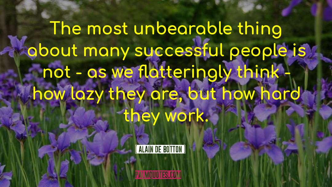 Unbearable Things quotes by Alain De Botton