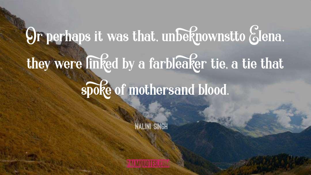 Unbeknown Or Unbeknownst quotes by Nalini Singh