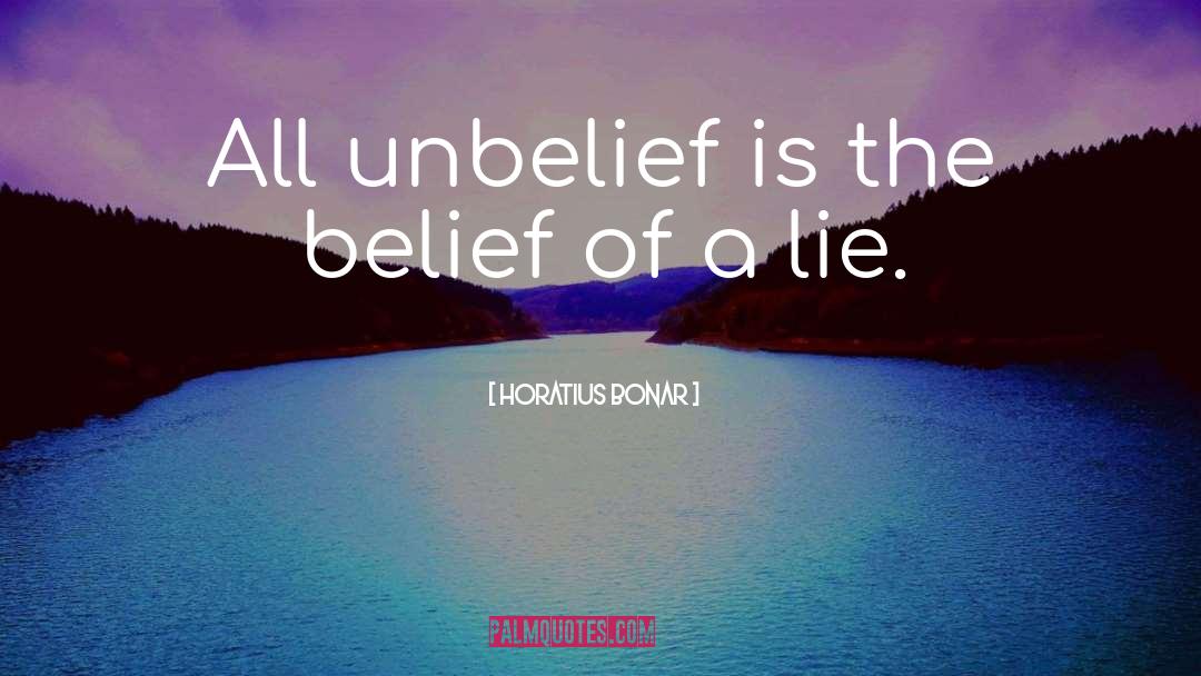 Unbelief quotes by Horatius Bonar