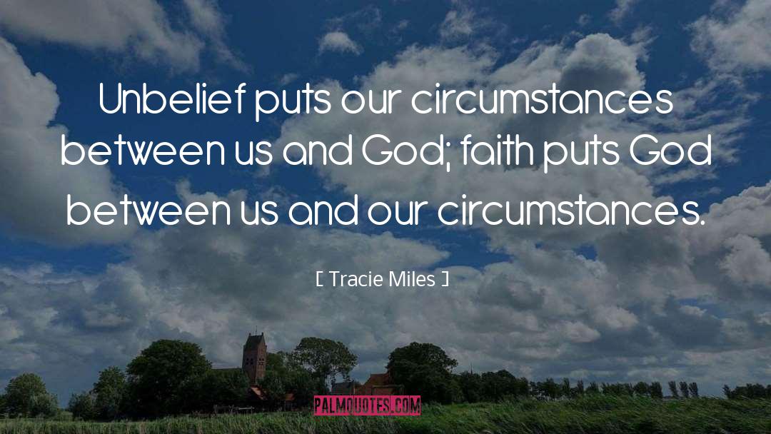 Unbelief quotes by Tracie Miles