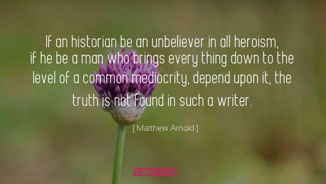 Unbeliever quotes by Matthew Arnold