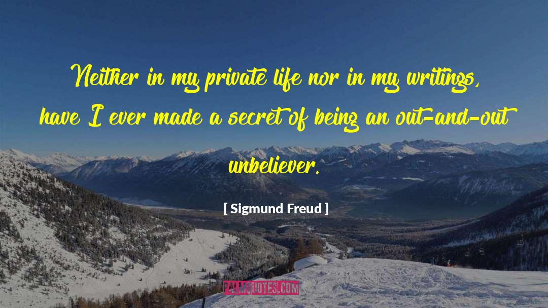 Unbeliever quotes by Sigmund Freud
