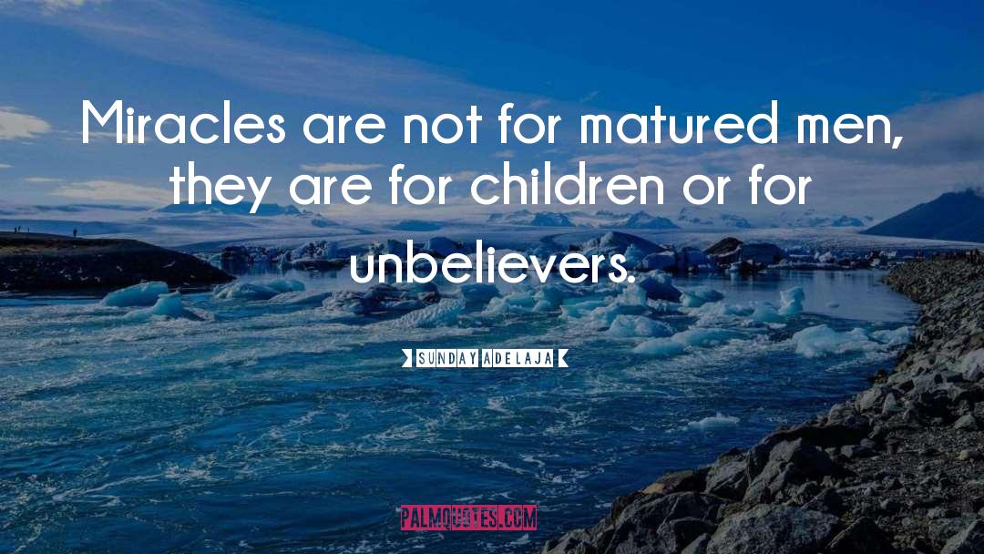 Unbelievers quotes by Sunday Adelaja