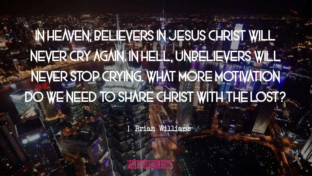 Unbelievers quotes by Brian Williams