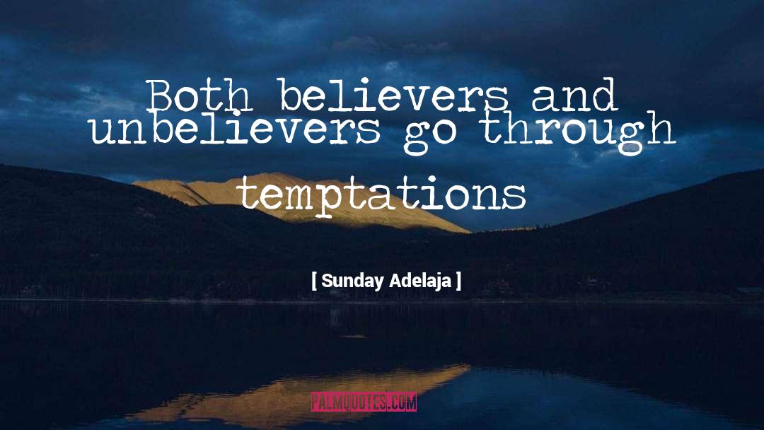 Unbelievers quotes by Sunday Adelaja