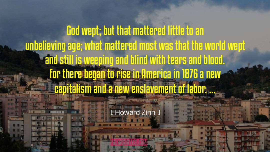 Unbelieving quotes by Howard Zinn