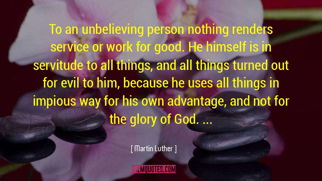 Unbelieving quotes by Martin Luther