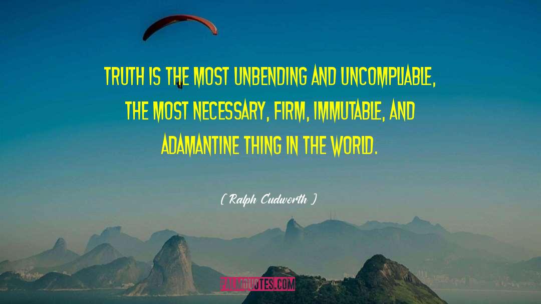 Unbending quotes by Ralph Cudworth