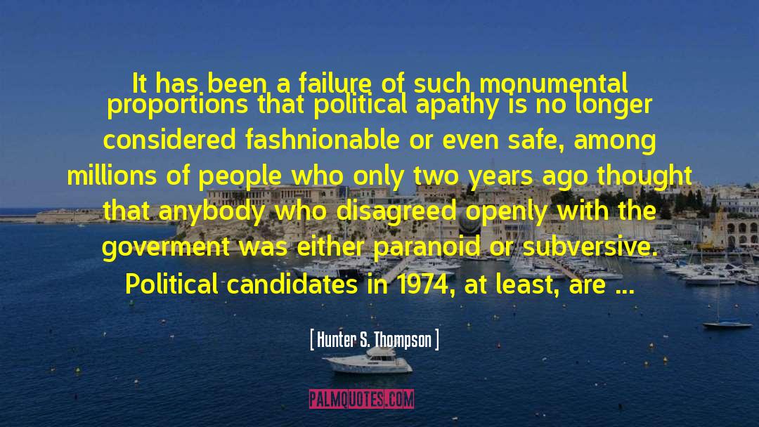 Unbiased Apathy quotes by Hunter S. Thompson