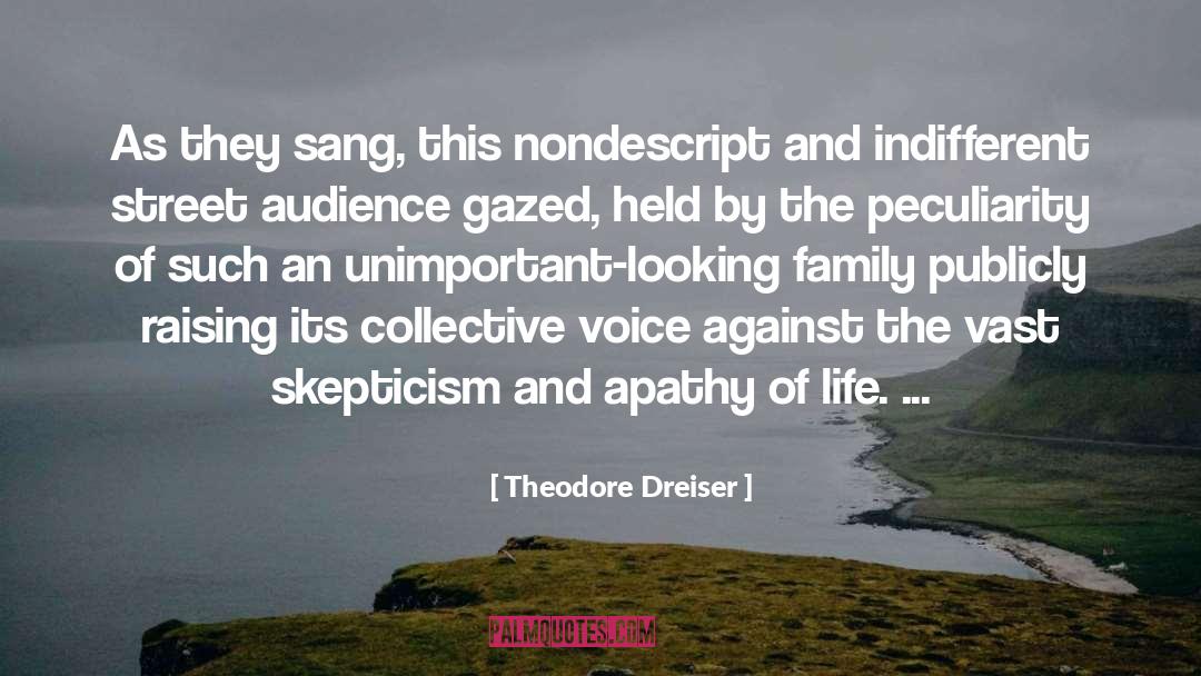 Unbiased Apathy quotes by Theodore Dreiser