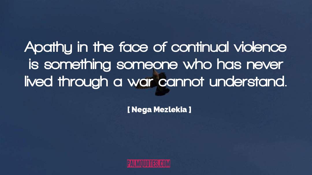 Unbiased Apathy quotes by Nega Mezlekia