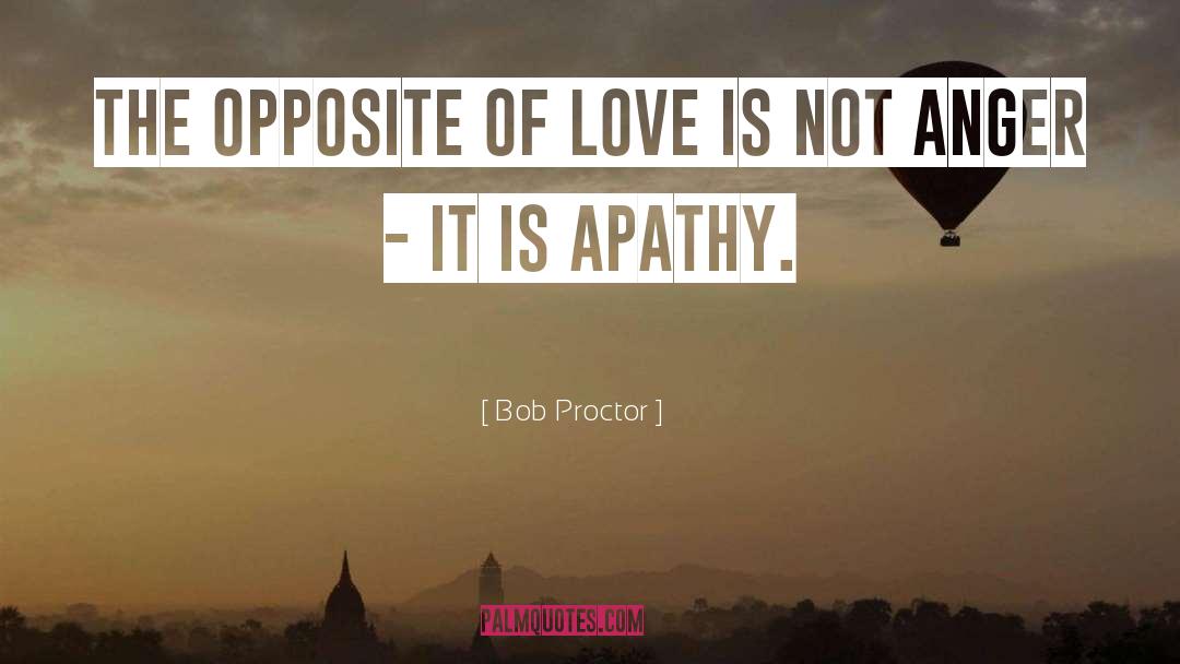 Unbiased Apathy quotes by Bob Proctor