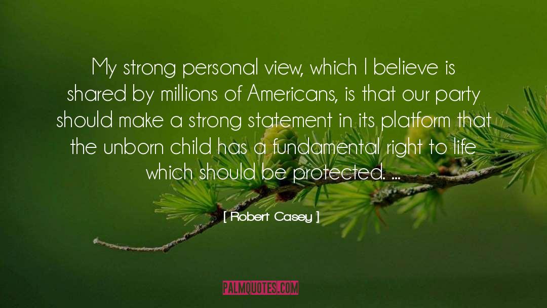 Unborn Child quotes by Robert Casey