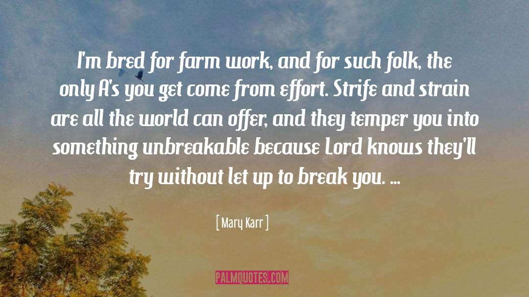 Unbreakable quotes by Mary Karr