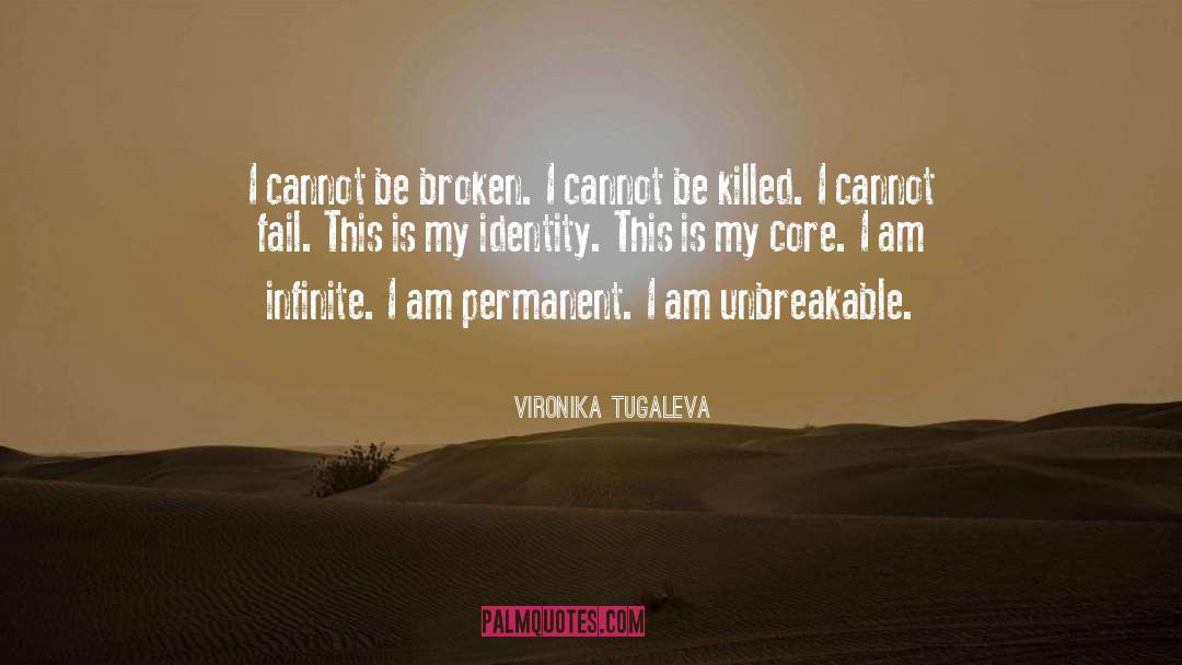 Unbreakable quotes by Vironika Tugaleva