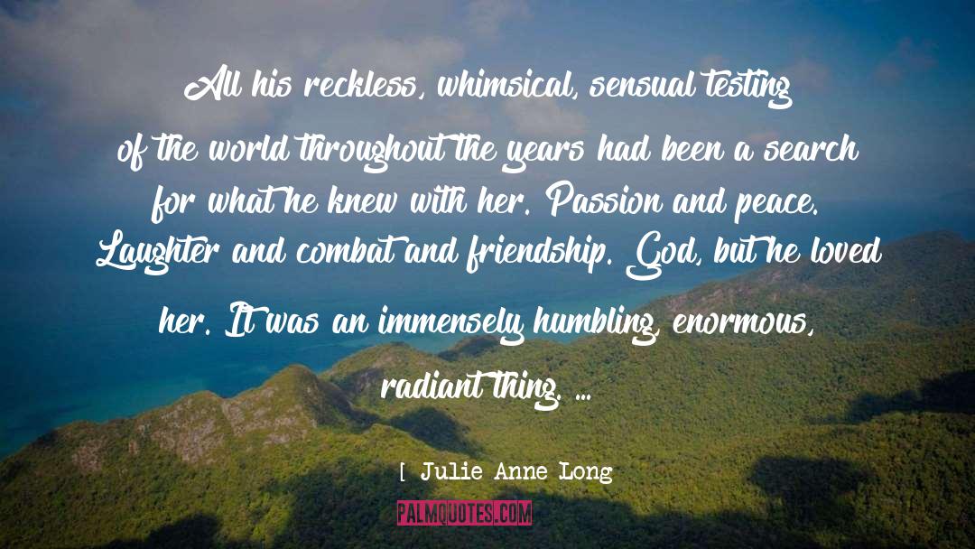 Unbridled Passion quotes by Julie Anne Long