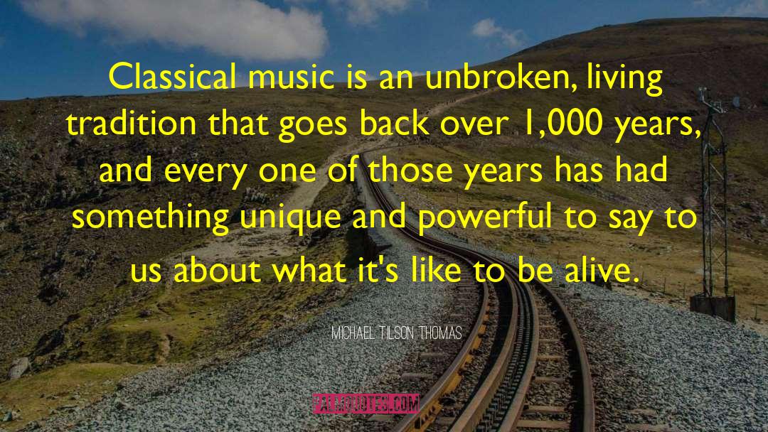 Unbroken quotes by Michael Tilson Thomas