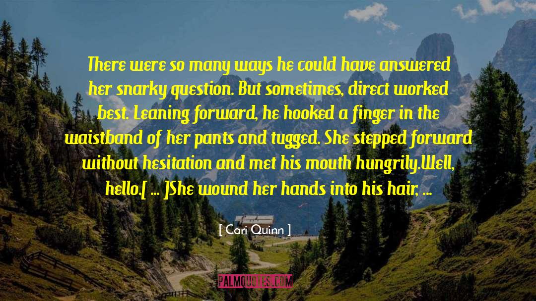 Unbuckling Pants quotes by Cari Quinn