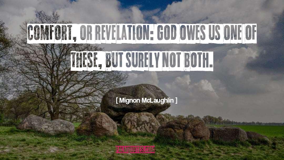 Unbudgeable Curmudgeon quotes by Mignon McLaughlin
