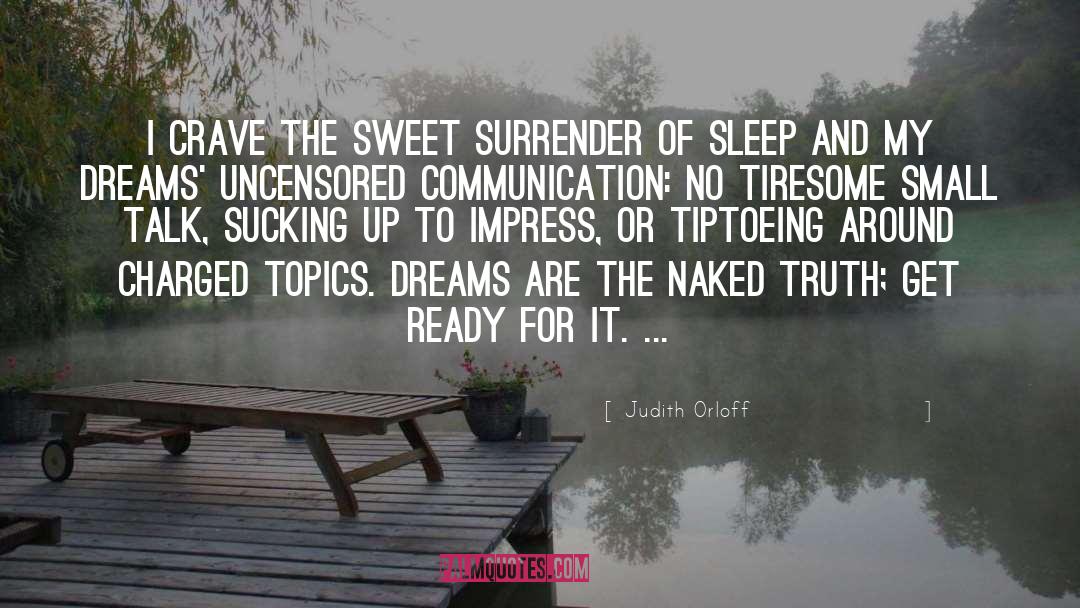 Uncensored quotes by Judith Orloff