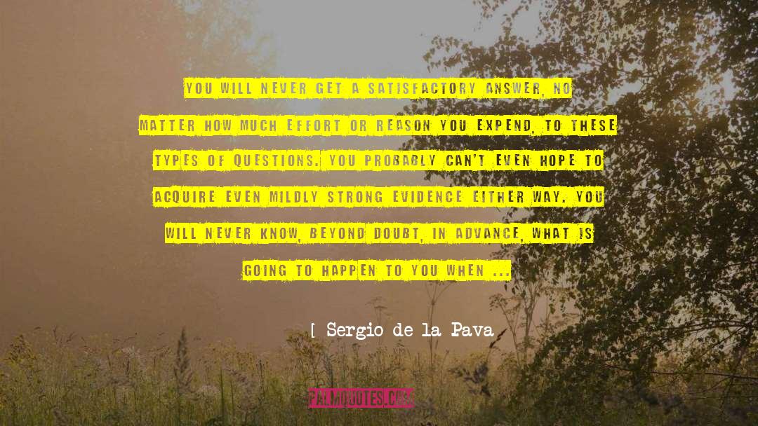 Uncertainly quotes by Sergio De La Pava