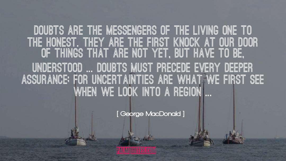 Uncertainties quotes by George MacDonald
