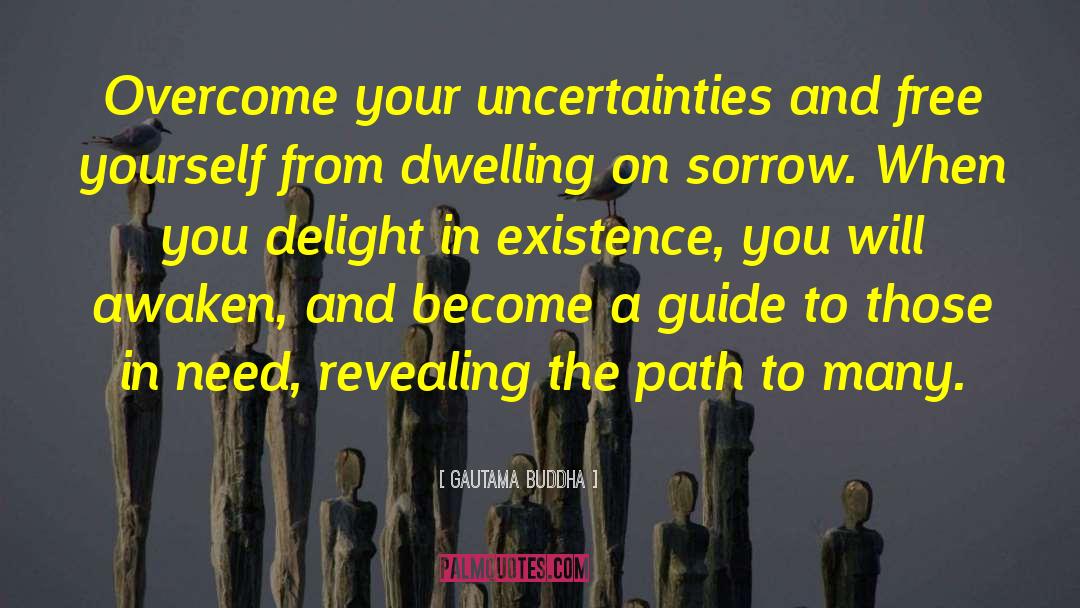 Uncertainties quotes by Gautama Buddha