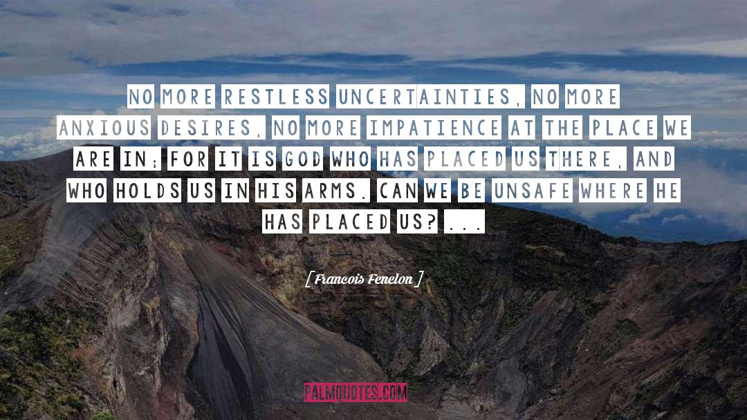Uncertainties quotes by Francois Fenelon