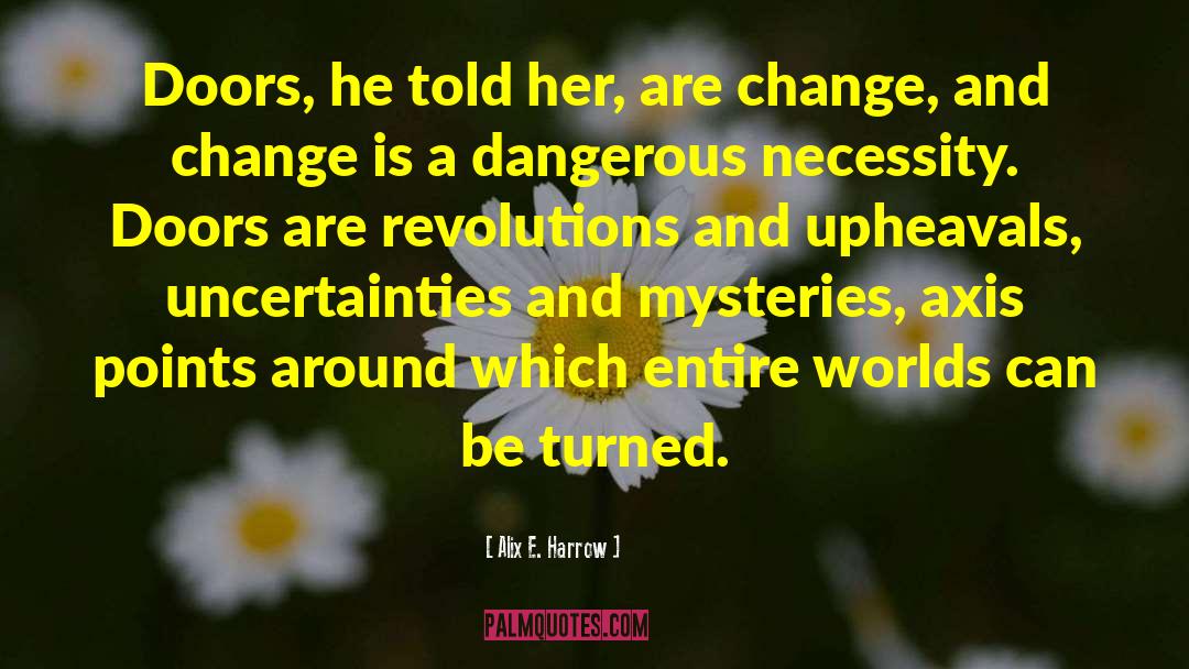 Uncertainties quotes by Alix E. Harrow