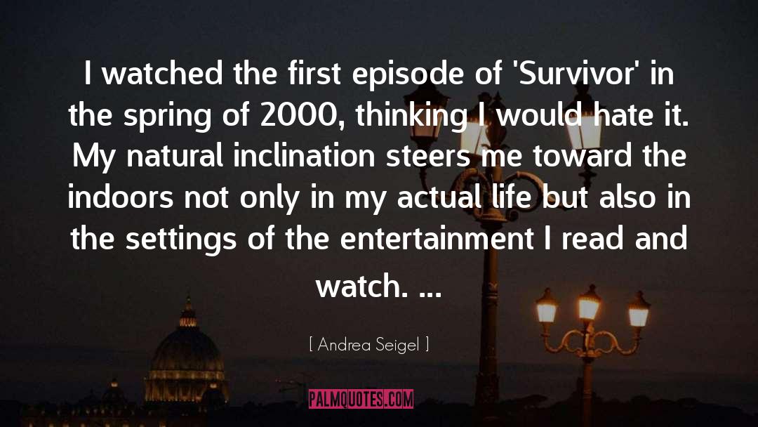 Uncertainty Of Life quotes by Andrea Seigel