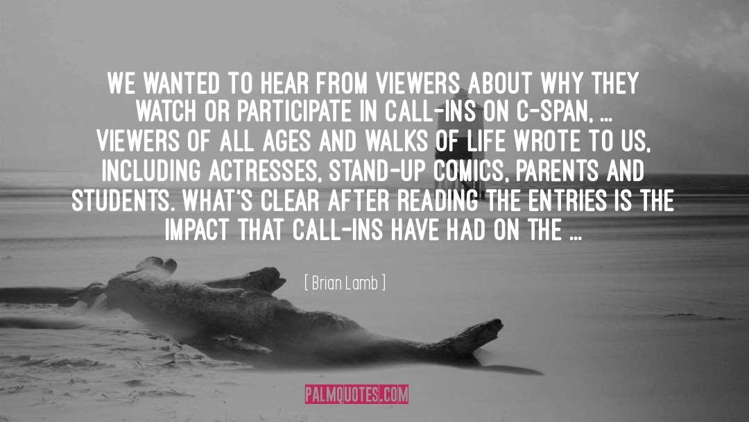 Uncertainty Of Life quotes by Brian Lamb