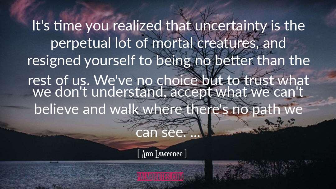 Uncertainty quotes by Ann Lawrence