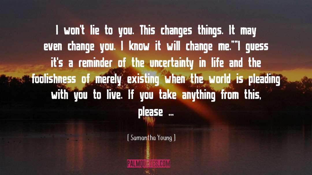 Uncertainty quotes by Samantha Young