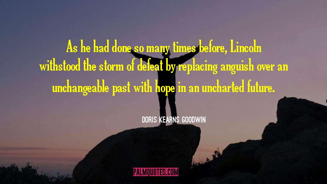 Unchangeable quotes by Doris Kearns Goodwin