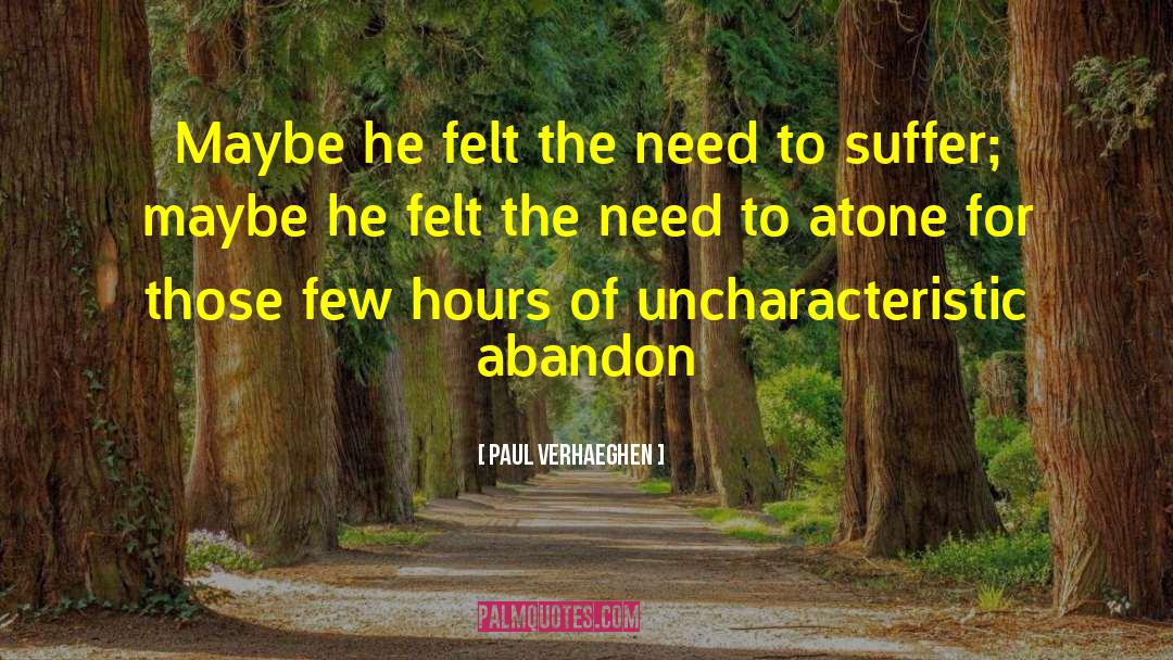 Uncharacteristic quotes by Paul Verhaeghen
