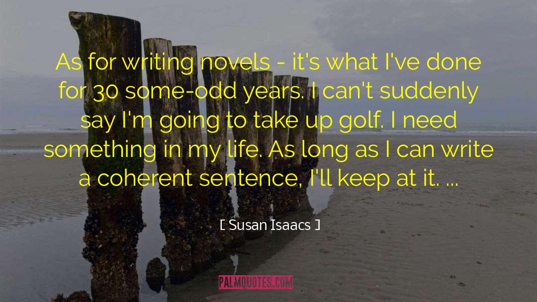 Uncharacteristically In A Sentence quotes by Susan Isaacs