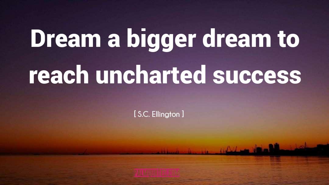 Uncharted quotes by S.C. Ellington