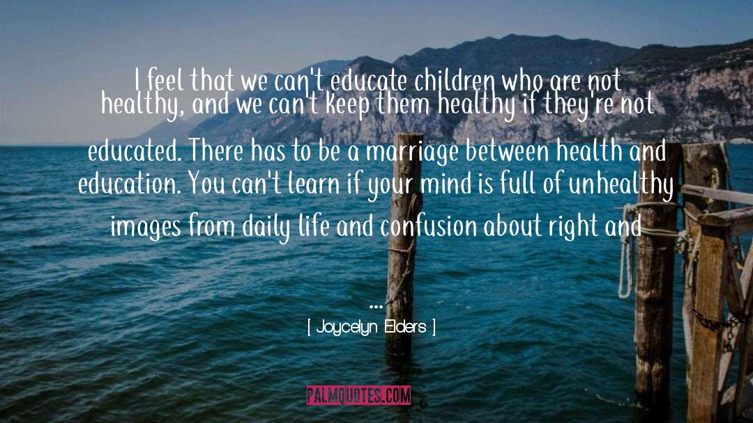 Unchastity Marriage quotes by Joycelyn Elders
