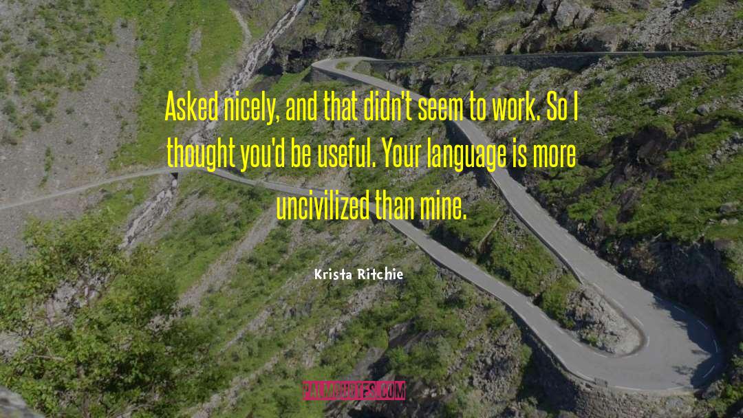 Uncivilized quotes by Krista Ritchie