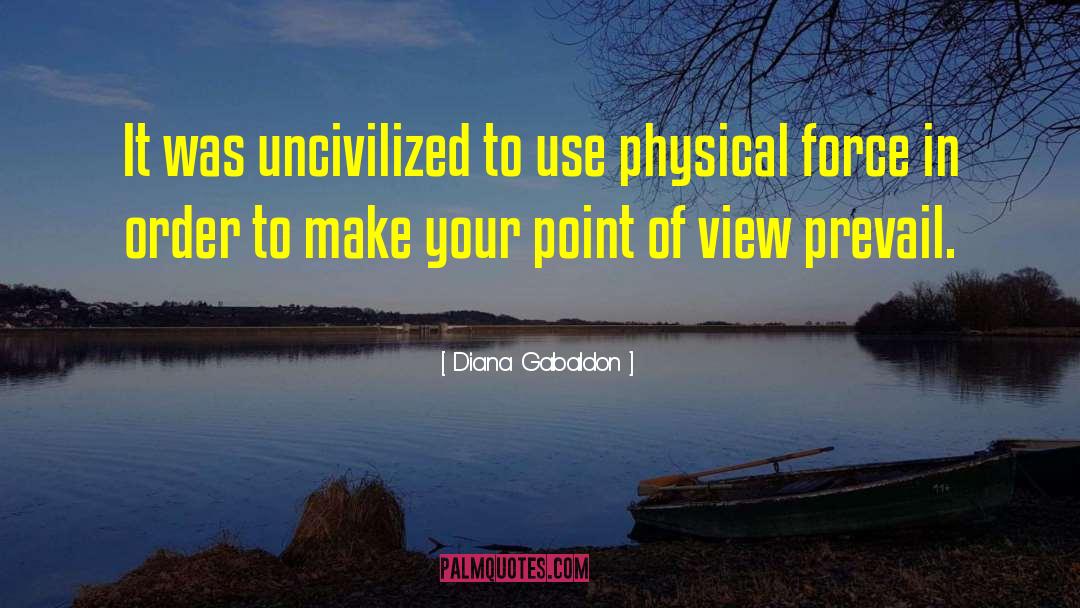 Uncivilized quotes by Diana Gabaldon