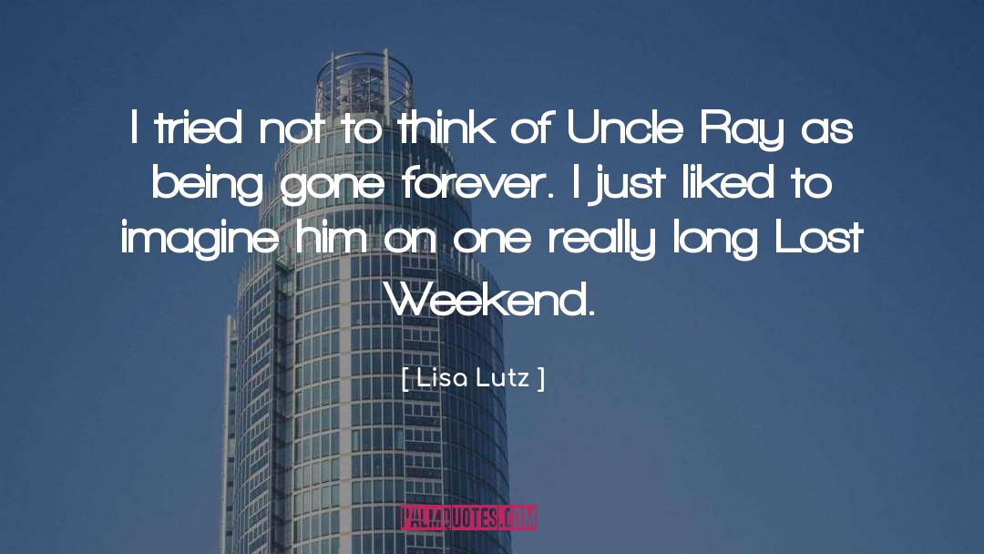 Uncle Buck Birthday quotes by Lisa Lutz