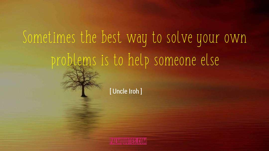 Uncle Junior Funny quotes by Uncle Iroh