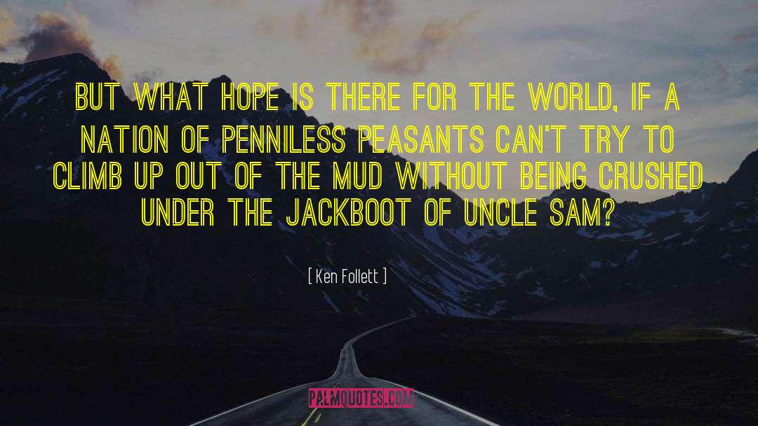 Uncle Sam quotes by Ken Follett