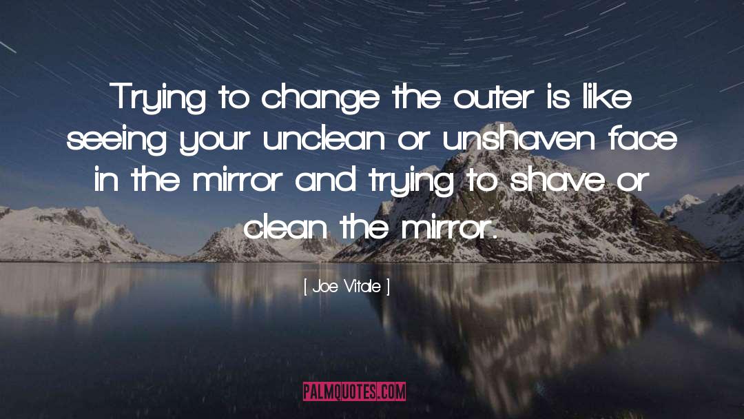 Unclean quotes by Joe Vitale