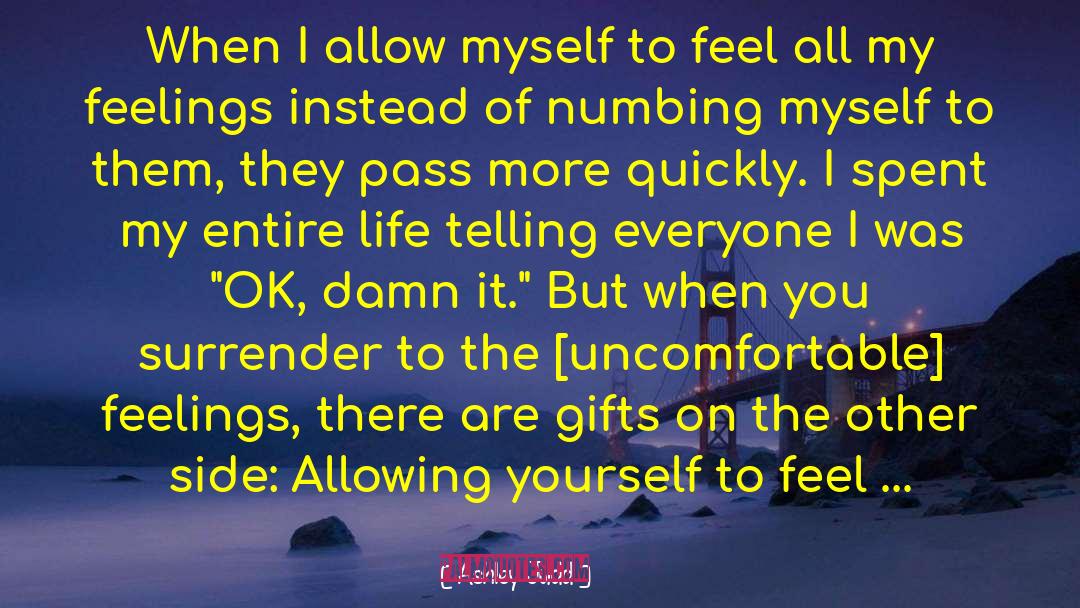 Uncomfortable Feeling quotes by Ashley Judd