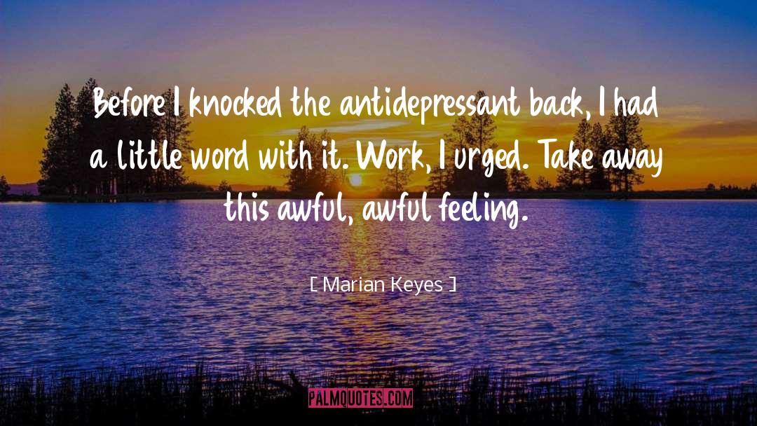 Uncomfortable Feeling quotes by Marian Keyes