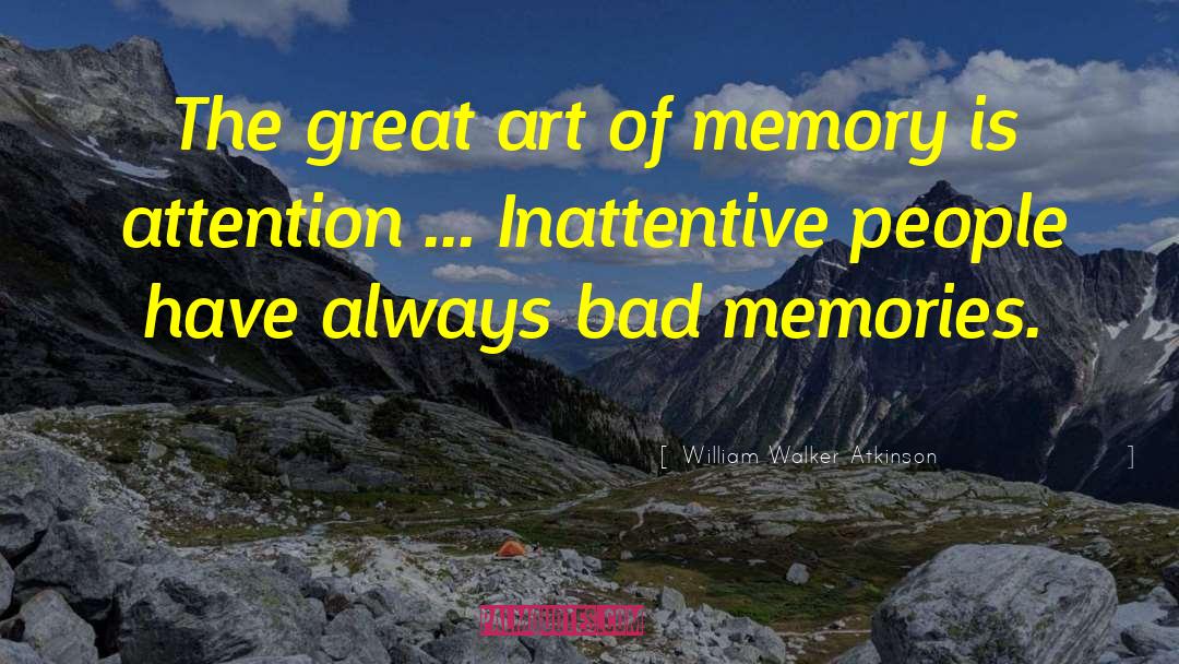 Uncomfortable Memories quotes by William Walker Atkinson