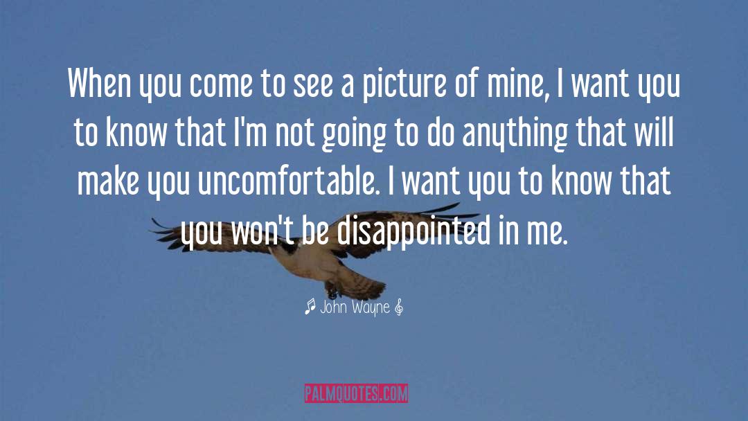 Uncomfortable quotes by John Wayne