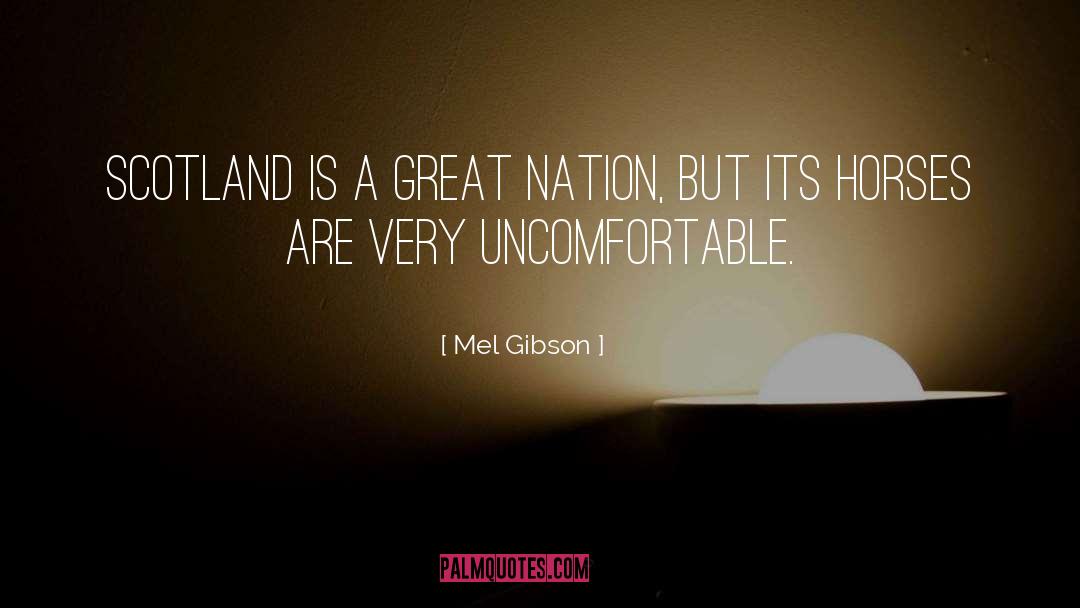 Uncomfortable quotes by Mel Gibson