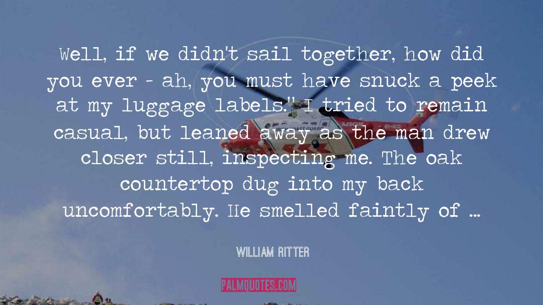 Uncomfortably quotes by William Ritter